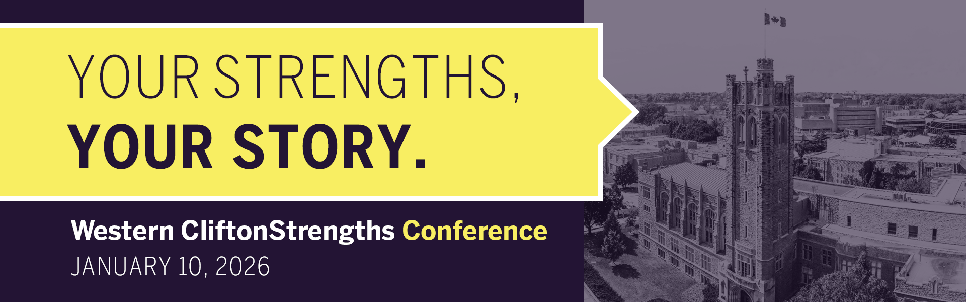 Your Strengths, Your Story. Western CliftonStrengths Conference, January 6 2026. Picture of University college.